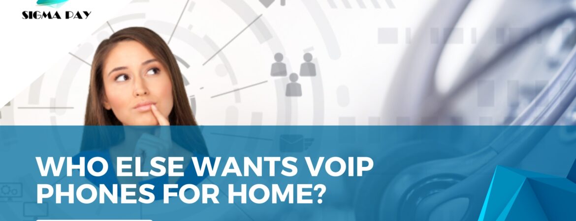 VoIP Phones for home